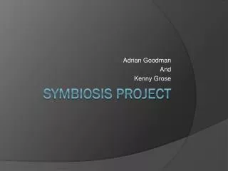 Symbiosis Project