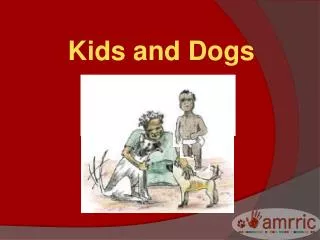 Kids and Dogs