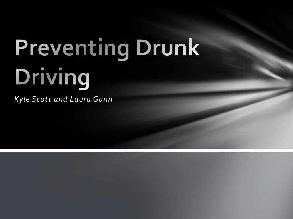 PPT - Preventing Drunk Driving PowerPoint Presentation, free download ...
