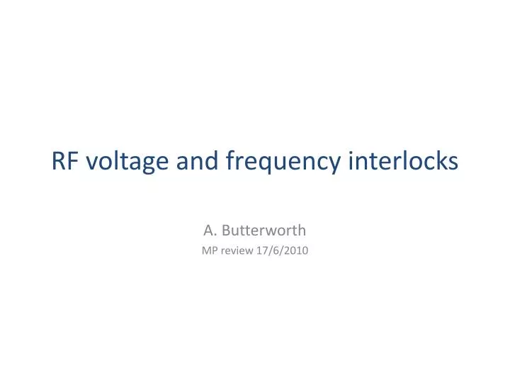 rf voltage and frequency interlocks