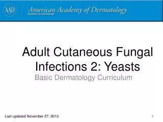 Adult Cutaneous Fungal Infections 2: Yeasts