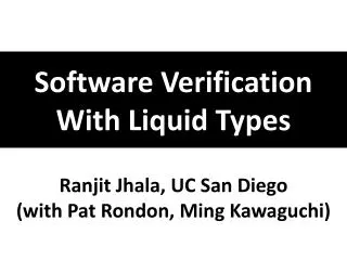 Software Verification With Liquid Types
