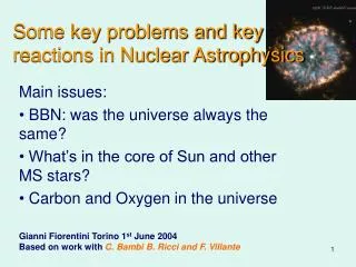 Some key problems and key reactions in Nuclear Astrophysics