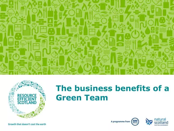 the business benefits of a green team