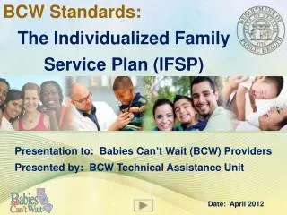 BCW Standards: The Individualized Family Service Plan (IFSP)