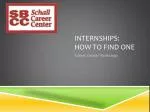 Internships: How to Find one - slide 1
