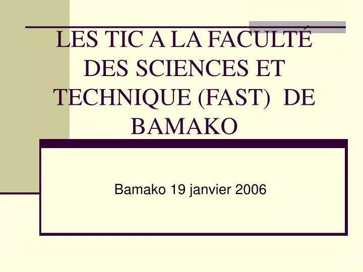 les tic a la facult des sciences et technique fast de bamako
