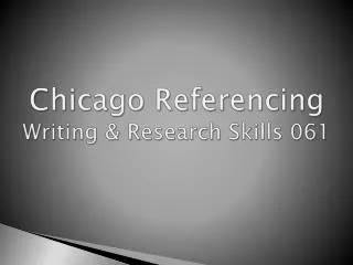 Chicago Referencing Writing &amp; Research Skills 061