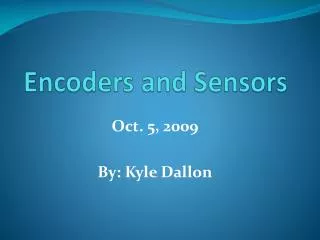 Encoders and Sensors