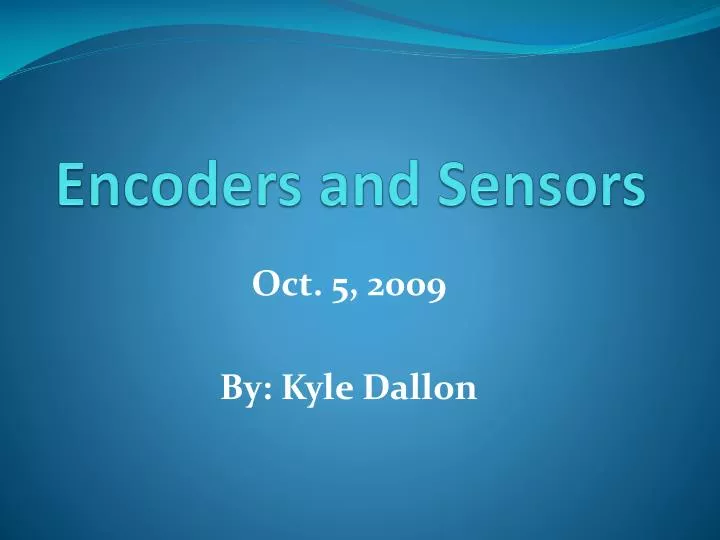 encoders and sensors