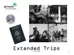 Extended Trips - slide 1
