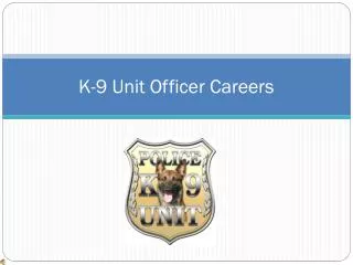 K-9 Unit Officer Careers