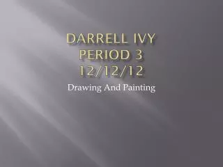 Darrell Ivy Period 3 12/12/12