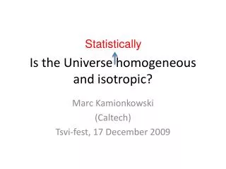 Is the Universe homogeneous and isotropic?