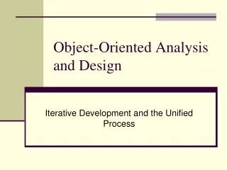 Object-Oriented Analysis and Design