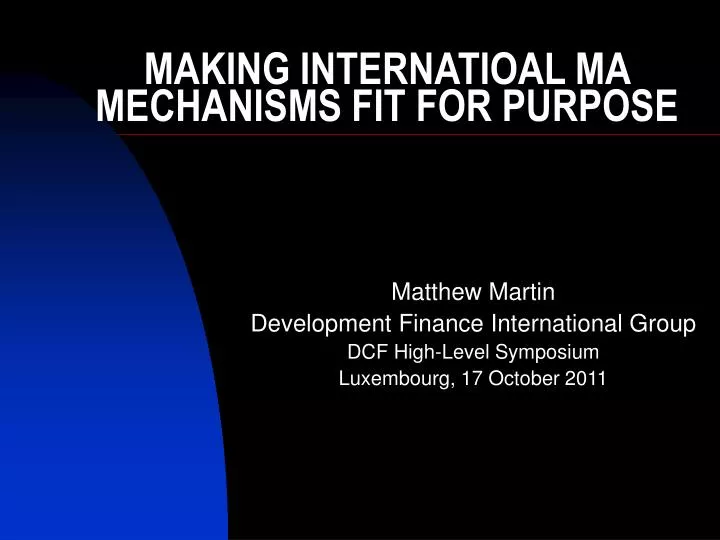 making internatioal ma mechanisms fit for purpose