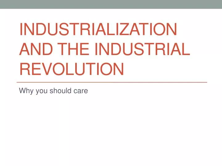 industrialization and the industrial revolution