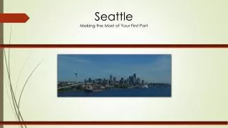 Seattle Making the Most of Your First Port
