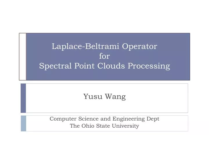 laplace beltrami operator for spectral point clouds processing