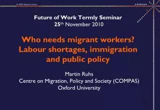 Martin Ruhs Centre on Migration, Policy and Society (COMPAS) Oxford University
