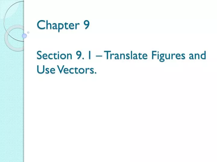 chapter 9 section 9 1 translate figures and use vectors