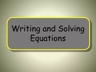 writing and solving equations