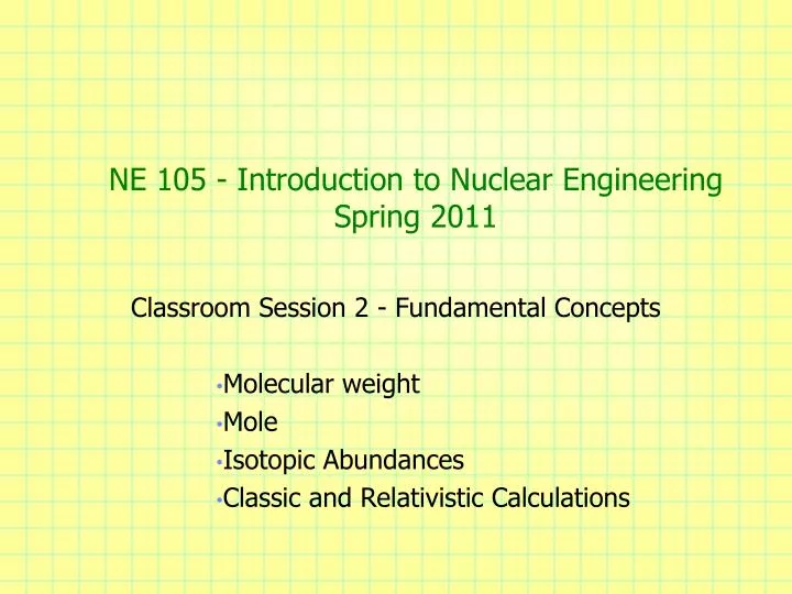 ne 105 introduction to nuclear engineering spring 2011