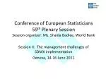 Session II: The management challenges of SDMX implementation Geneva, 14-16 June 2011 - slide 1