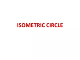 ISOMETRIC CIRCLE