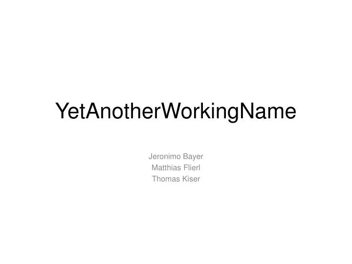 yetanotherworkingname