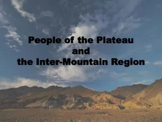 People of the Plateau and the Inter-Mountain Region