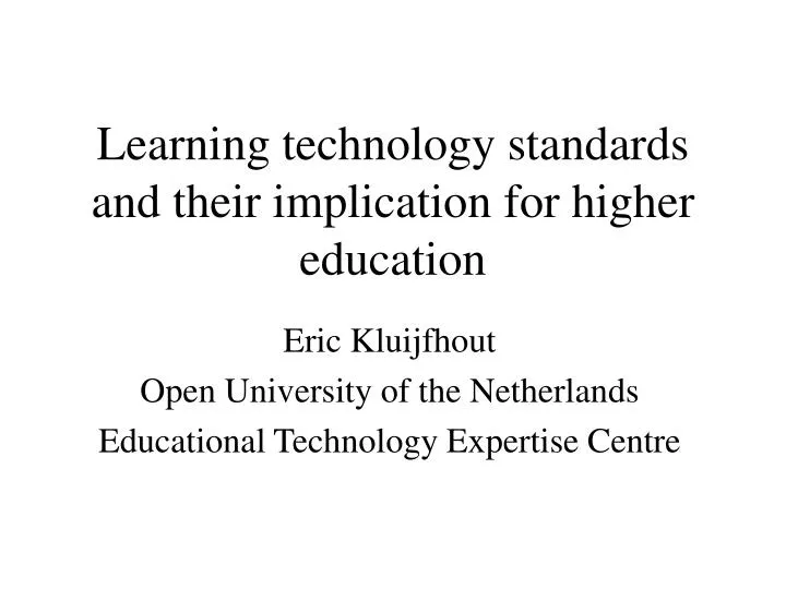 learning technology standards and their implication for higher education