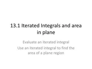 13.1 Iterated Integrals and area in plane