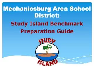 Mechanicsburg Area School District: Study Island Benchmark Preparation Guide