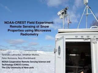 NOAA-CREST Field Experiment: Remote Sensing of Snow Properties using Microwave Radiometry