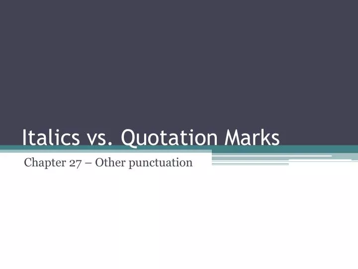 italics vs quotation marks