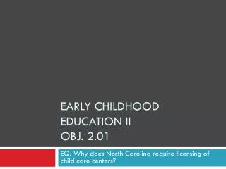 Early Childhood Education II Obj. 2.01