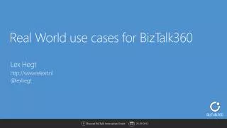 Real World use cases for BizTalk360