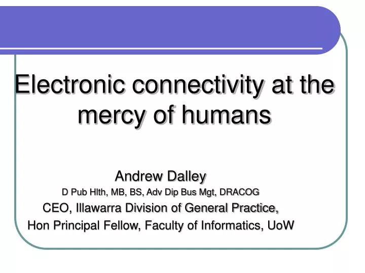 electronic connectivity at the mercy of humans