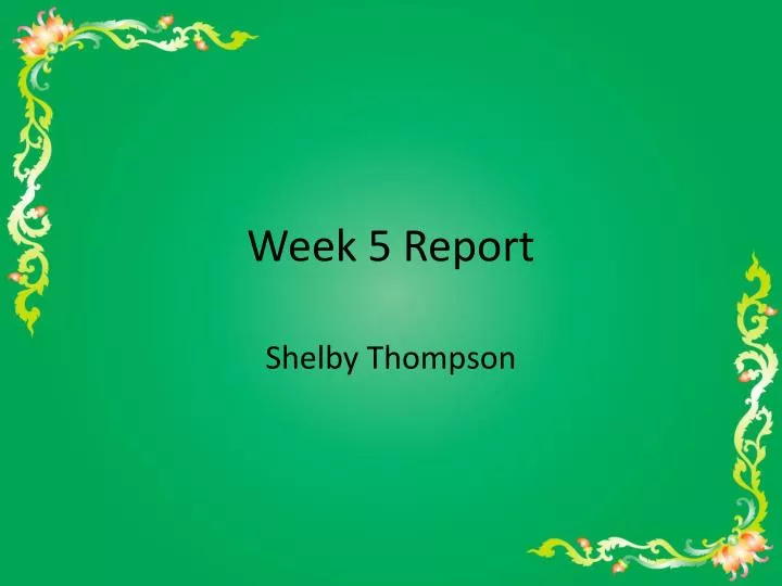 week 5 report