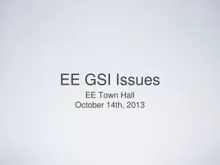 EE GSI Issues