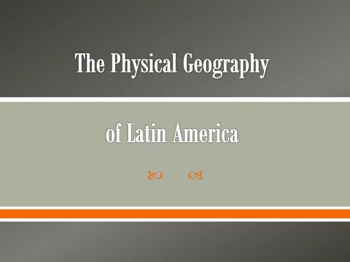 the physical geography of latin america