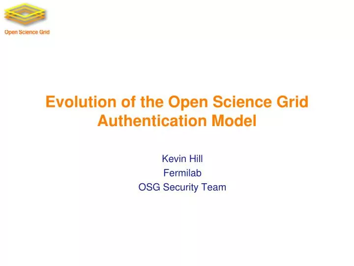 evolution of the open science grid authentication model