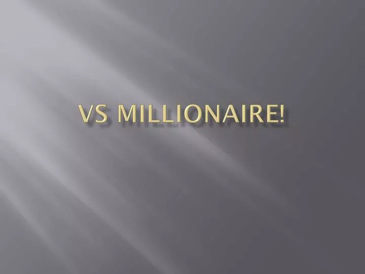 vs millionaire