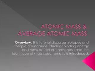 ATOMIC MASS &amp; AVERAGE ATOMIC MASS