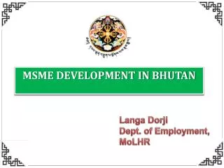 MSME DEVELOPMENT IN BHUTAN