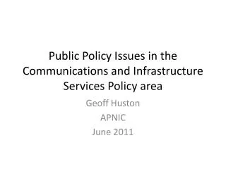 Public Policy Issues in the Communications and Infrastructure Services Policy area