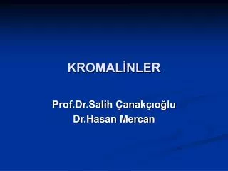 kromal nler