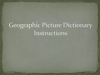 Geographic Picture Dictionary Instructions