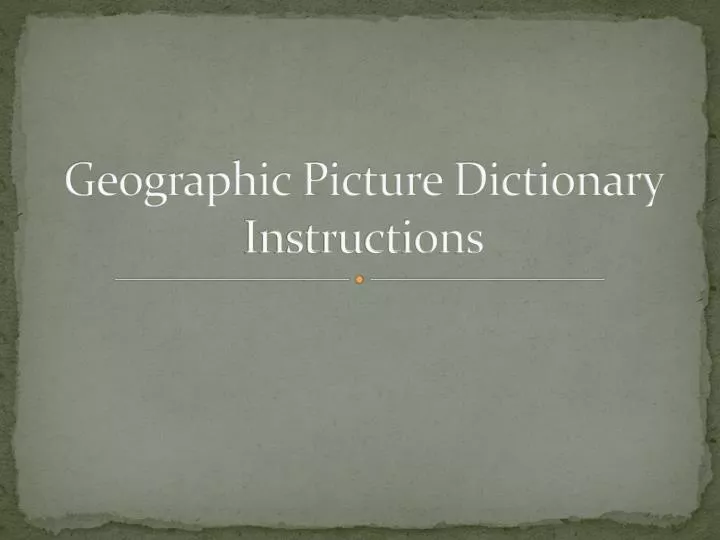 geographic picture dictionary instructions